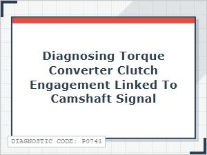 Diagnosing Torque Converter Engagement with Camshaft Signal