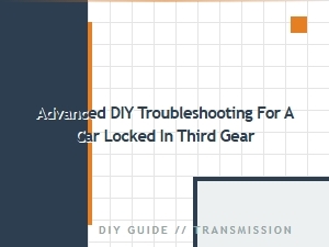 Troubleshooting a Vehicle Stuck in Third Gear